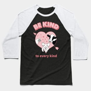 Be Kind to Every Kind quote with cute chicken, pig, and cow cartoons Baseball T-Shirt